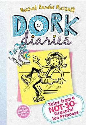 Dork Diaries : Graceful Ice Princess : Dork Diaries : Book 4 - Rachel Renée Russell