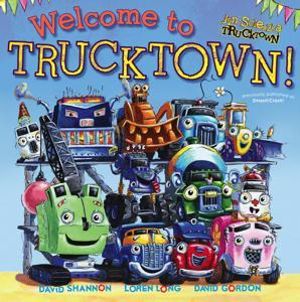 Welcome to Trucktown! : Jon Scieszka's Trucktown - Jon Scieszka