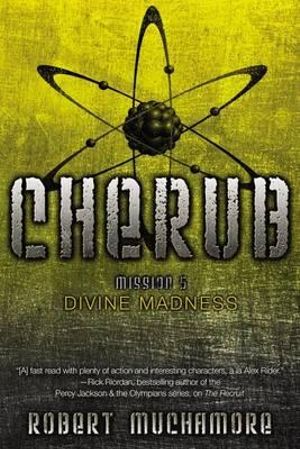 Divine Madness : Cherub - Robert Muchamore