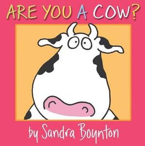 Are You a Cow? : Boynton on Board - Sandra Boynton