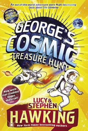 George's Cosmic Treasure Hunt : George's Secret Key - Lucy Hawking