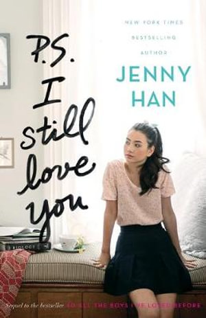 P.S. I Still Love You : To All the Boys I've Loved Before - Jenny Han