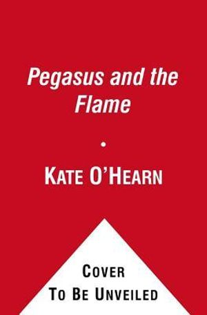 The Flame of Olympus : Pegasus - Kate O'Hearn