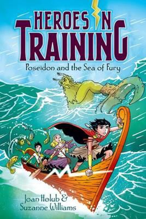 Poseidon and the Sea of Fury : Heroes in Training - Joan Holub