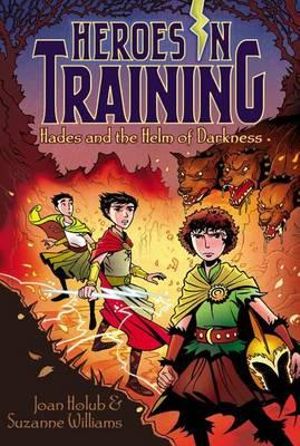 Hades and the Helm of Darkness : Heroes in Training - Joan Holub