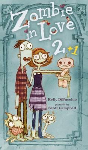 Zombie in Love 2 + 1 - Kelly DiPucchio