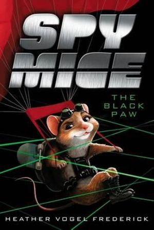 The Black Paw : Spy Mice - Heather Vogel Frederick