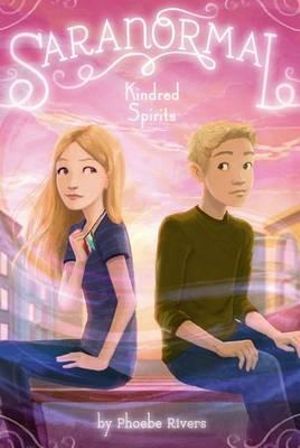 Kindred Spirits : Saranormal Series : Book 08 - Phoebe Rivers