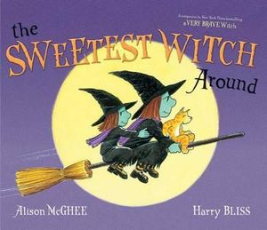 The Sweetest Witch Around - Alison McGhee