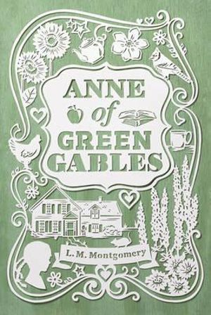 Anne of Green Gables : An Anne of Green Gables Novel - L. M. Montgomery