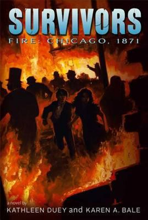 Fire : Chicago, 1871 - Kathleen Duey