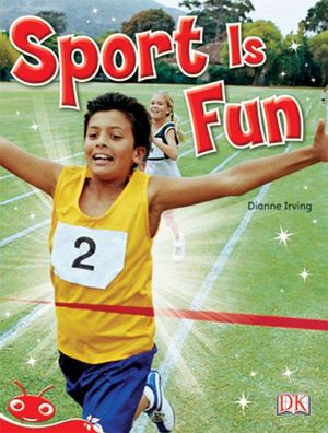 Bug Club Level  4 - Red : Sport is Fun (Reading Level 4/F&P Level C) - Dianne Irving