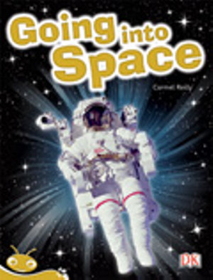 Bug Club Level 22 - Gold : Going into Space (Reading Level 22/F&P Level M) - Carmel Reilly