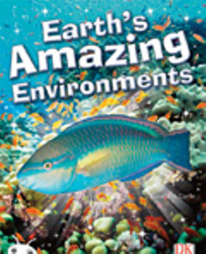 Bug Club Level 24 - White : Earth's Amazing Environments (Reading Level 24/F&P Level O) - Elizabeth Corfe