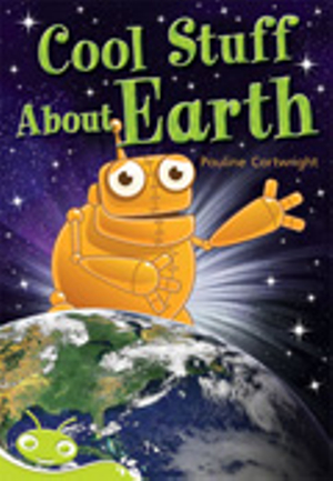 Bug Club Level 26 - Lime : Cool Stuff About Earth (Reading Level 26/F&P Level Q) - Paul Cartwright