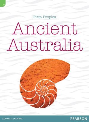 First Peoples: Ancient Australia : First Peoples - Bruce McClish 