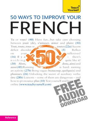 50 Ways to Improve your French : Teach Yourself - Lorna Wright