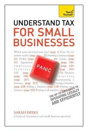 Teach Yourself Understand Tax for Small Businesses UK Edition - Sarah Deekes