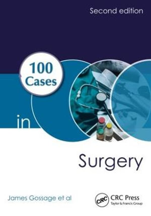 100 Cases in Surgery : 100 Cases - James Gossage