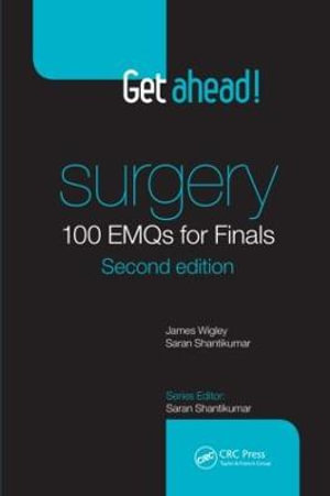 Get ahead! Surgery : 100 EMQs for Finals - James Wigley