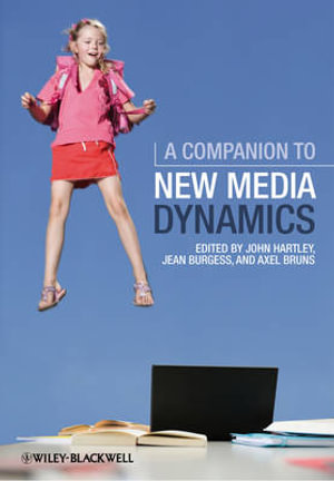 A Companion to New Media Dynamics - John Hartley