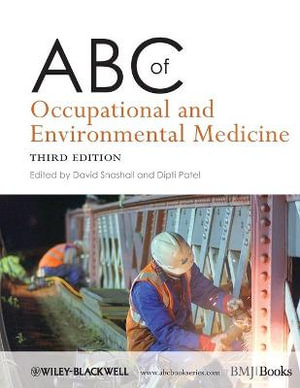 ABC of Occupational and Environmental Medicine : ABC Series - David Snashall