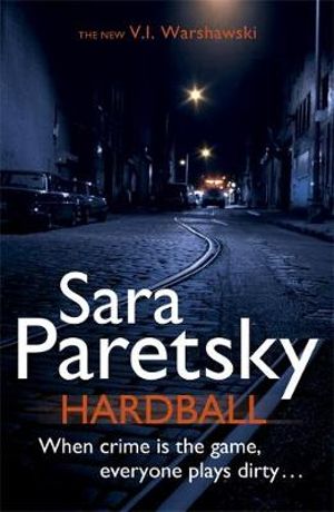 Hardball : V. I. Warshawski: Book 13 - Sara Paretsky