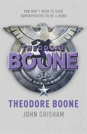 Theodore Boone : Theodore Boone : Book 1 - John Grisham