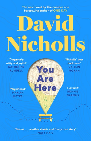 You Are Here : The Instant Number 1 Sunday Times Bestseller, from the author of One Day - David Nicholls