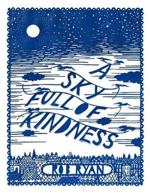 A Sky Full of Kindness - Rob Ryan