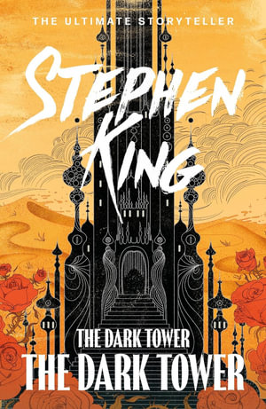 The Dark Tower : Dark Tower: Book 7 - Stephen King