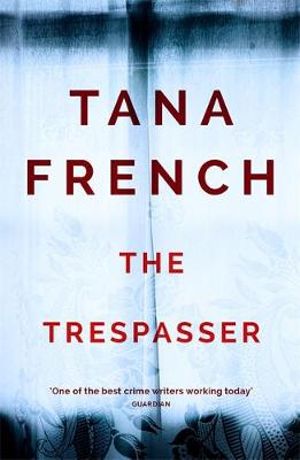 The Trespasser : Dublin Murder Squad: 6. The gripping Richard & Judy Book Club 2017 thriller - Tana French