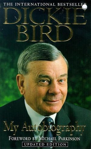 Dickie Bird Autobiography : An honest and frank story - Dickie Bird