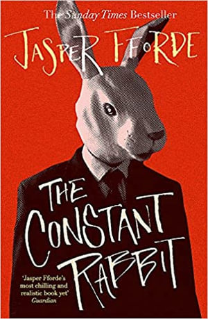 The Constant Rabbit : The Sunday Times bestseller - Jasper Fforde