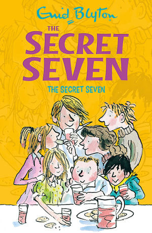 The Secret Seven : The Secret Seven Series : Book 1 - Enid Blyton