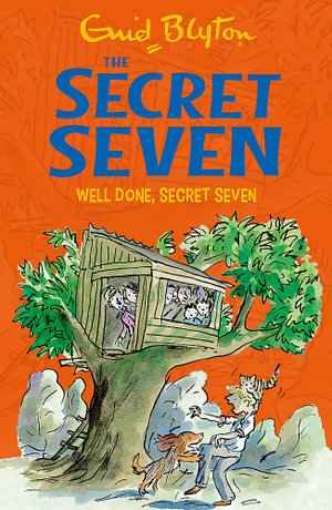 Well Done, Secret Seven : The Secret Seven Series : Book 3 - Enid Blyton