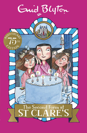 The Second Form at St Clare's : St Clare's : Book 4 - Enid Blyton