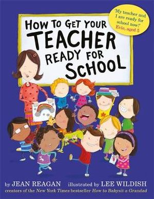 How to Get Your Teacher Ready for School - Jean Reagan