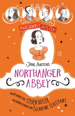 Awesomely Austen - Illustrated and Retold : Jane Austen's Northanger Abbey - Jane Austen