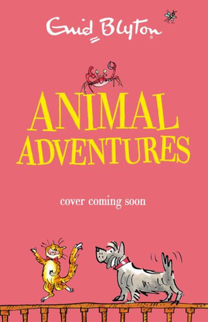 Animal Adventure Stories : Bumper Short Story Collections - Enid Blyton