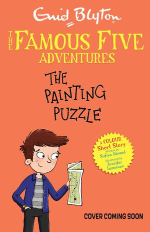 Famous Five Colour Short Stories : The Painting Puzzle - Enid Blyton