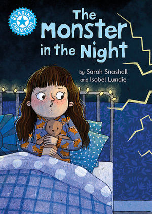 Reading Champion: The Monster in the Night : Independent Reading Blue 4 - Sarah Snashall