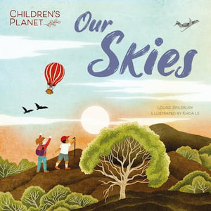 Children's Planet: Our Skies  : Children's Planet - Louise Spilsbury