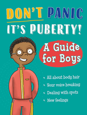 Don't Panic, It's Puberty! : A Guide for Boys - Tim Collins