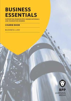 Business Essentials Business Law : Study Text - BPP Learning Media