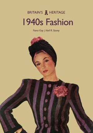 1940s Fashion : Britain's Heritage - Fiona Kay