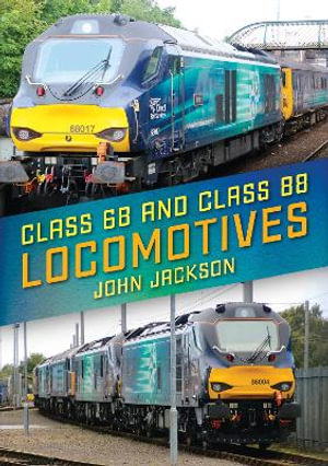 Class 68 and 88 Locomotives - John Jackson