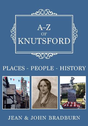 A-Z of Knutsford : Places-People-History - Bradburn