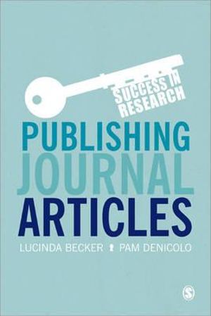 Publishing Journal Articles : Success in Research - Lucinda Becker