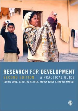 Research for Development 2ed : A Practical Guide - Sophie Laws